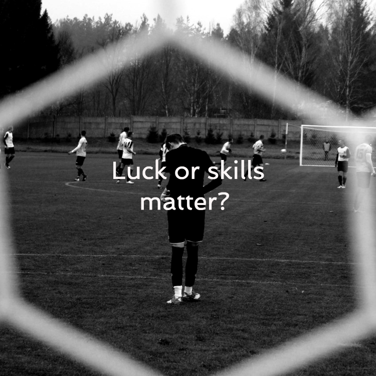 Luck or skills matter more?